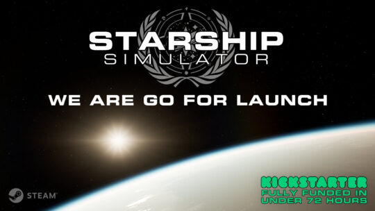 Starship Simulator hits Kickstarter goal in under 72 hours!