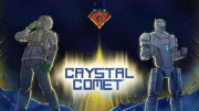 Crystal Comet – Launch Trailer
